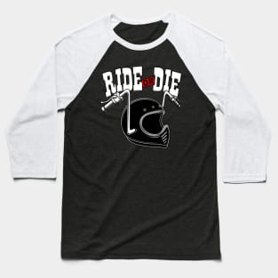 Ride Or Die - Handle Bar And Helmet Baseball T-Shirt